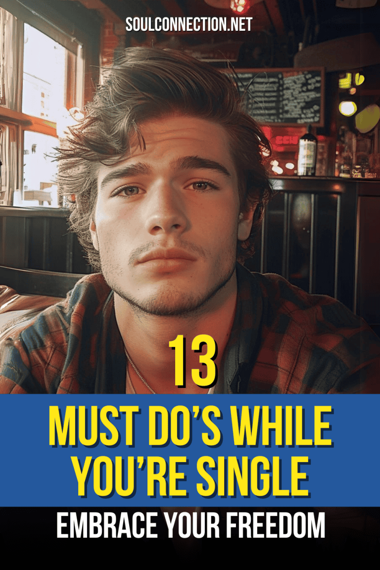 13 Must Do’s While You’re Single: Embrace Your Freedom