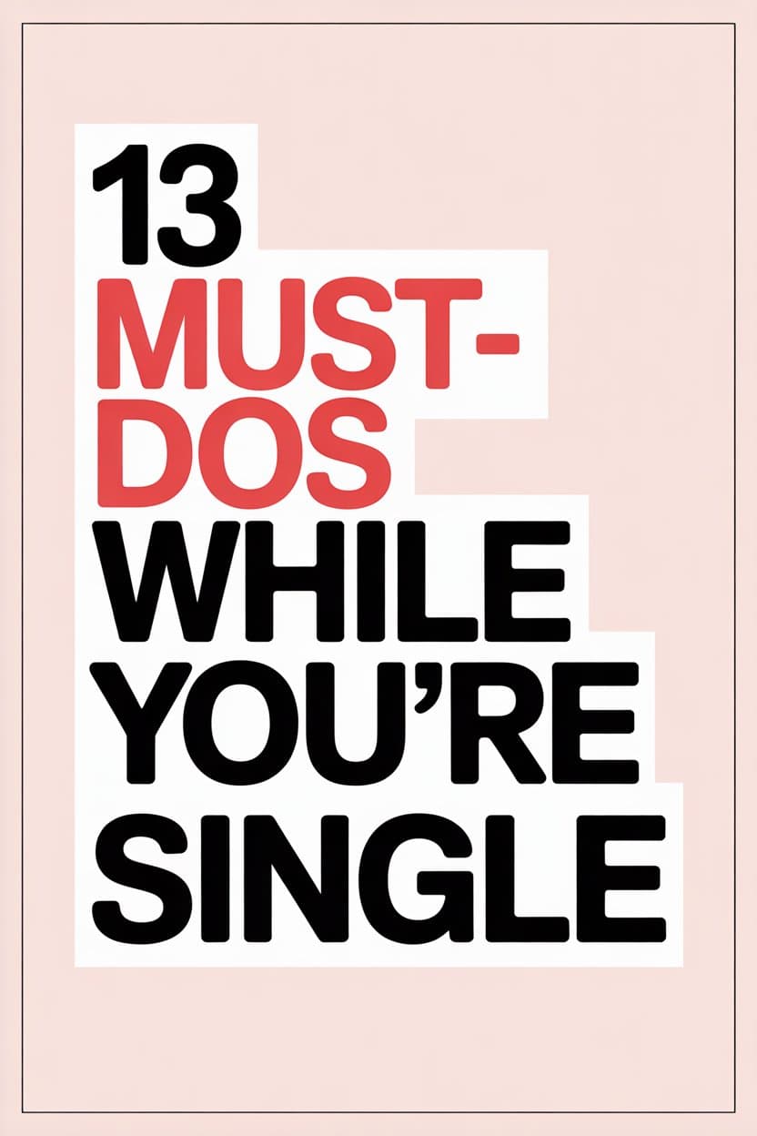 Top 13 must-do activities for singles during teenage years with bold, colorful design.