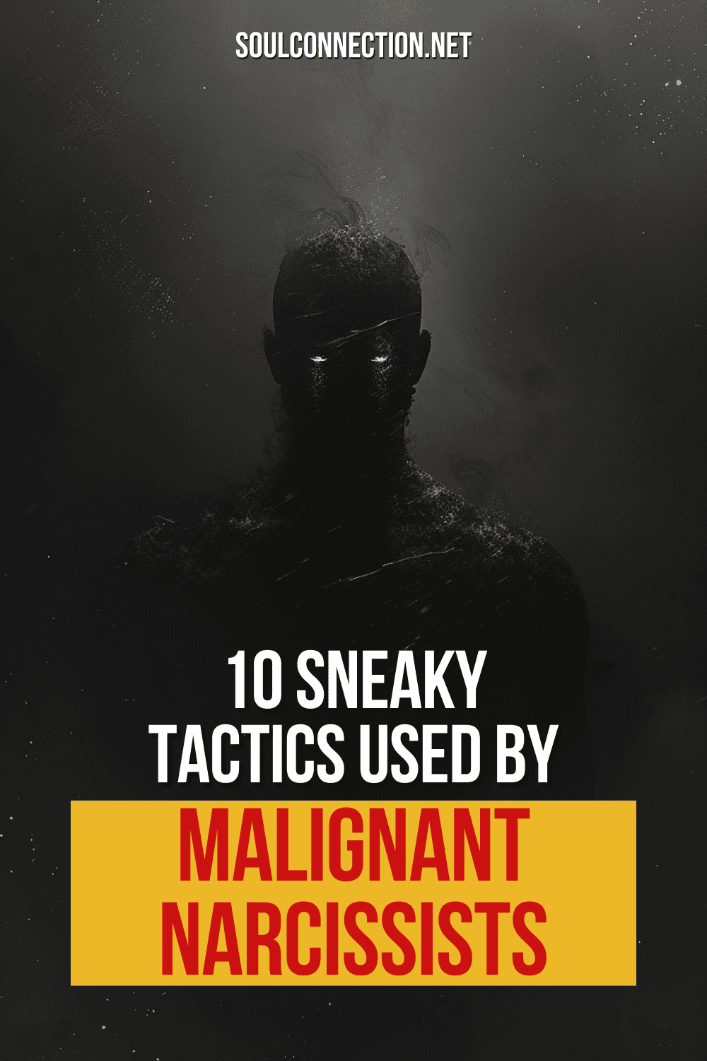 10 Tactics Used by Malignant Narcissists - Learn Their Sneaky Tricks