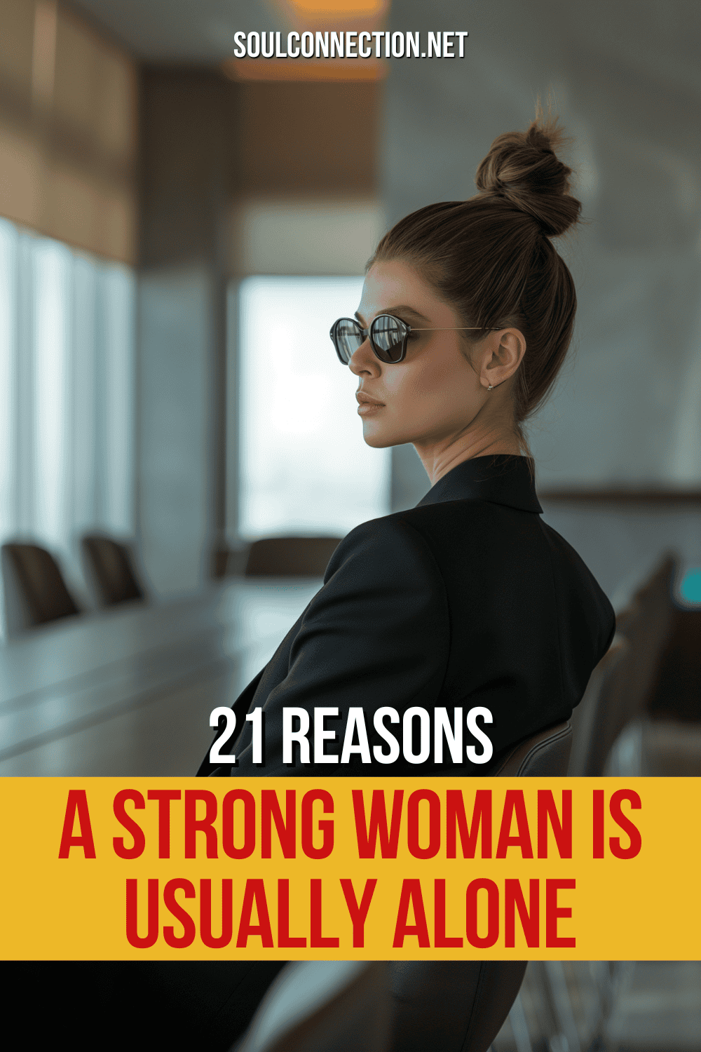 Strong, Independent Woman Alone - 21 Reasons Explained | SoulConnection.net
