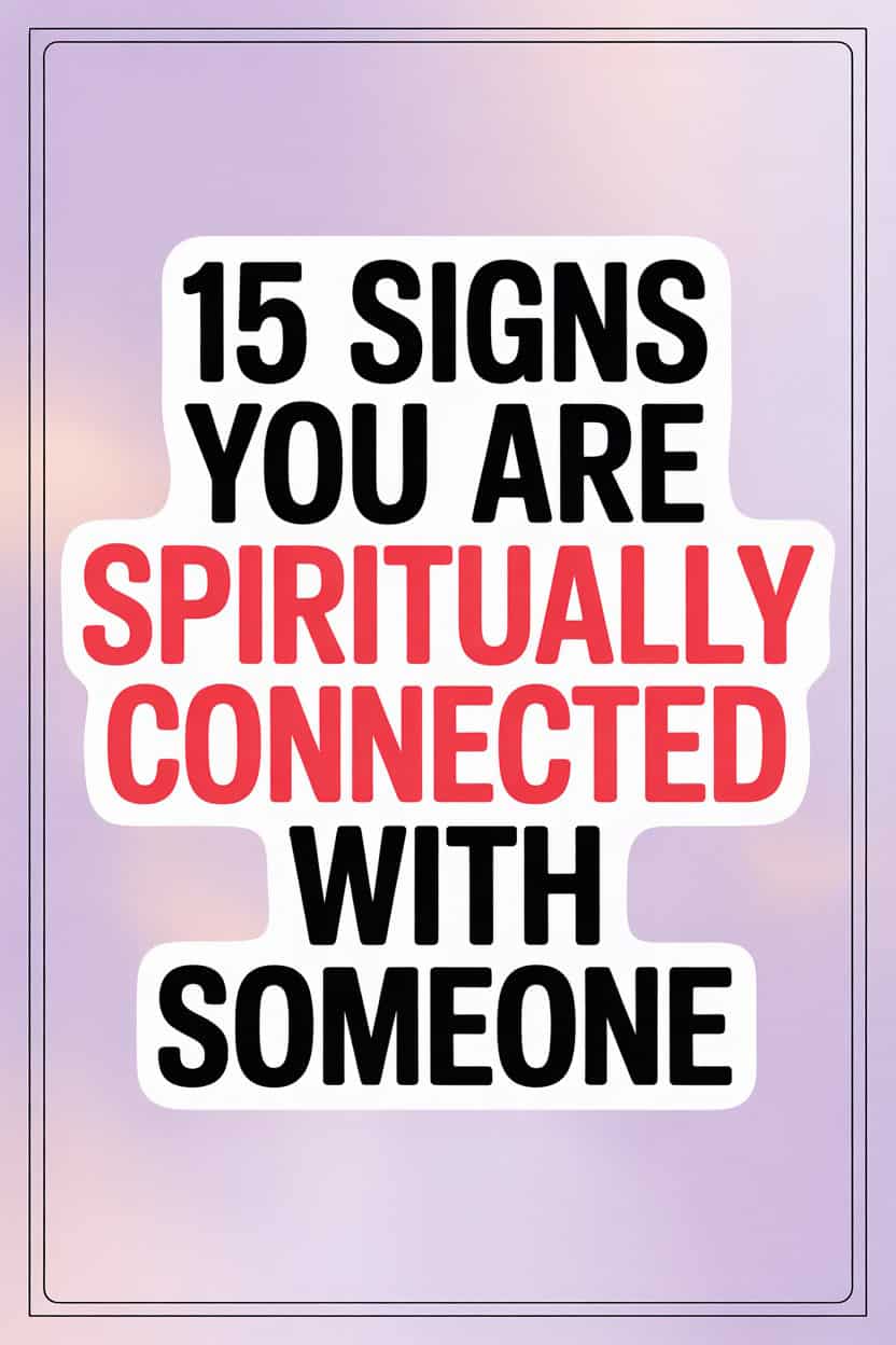 Motivational image highlighting 15 signs of spiritual connection with someone.