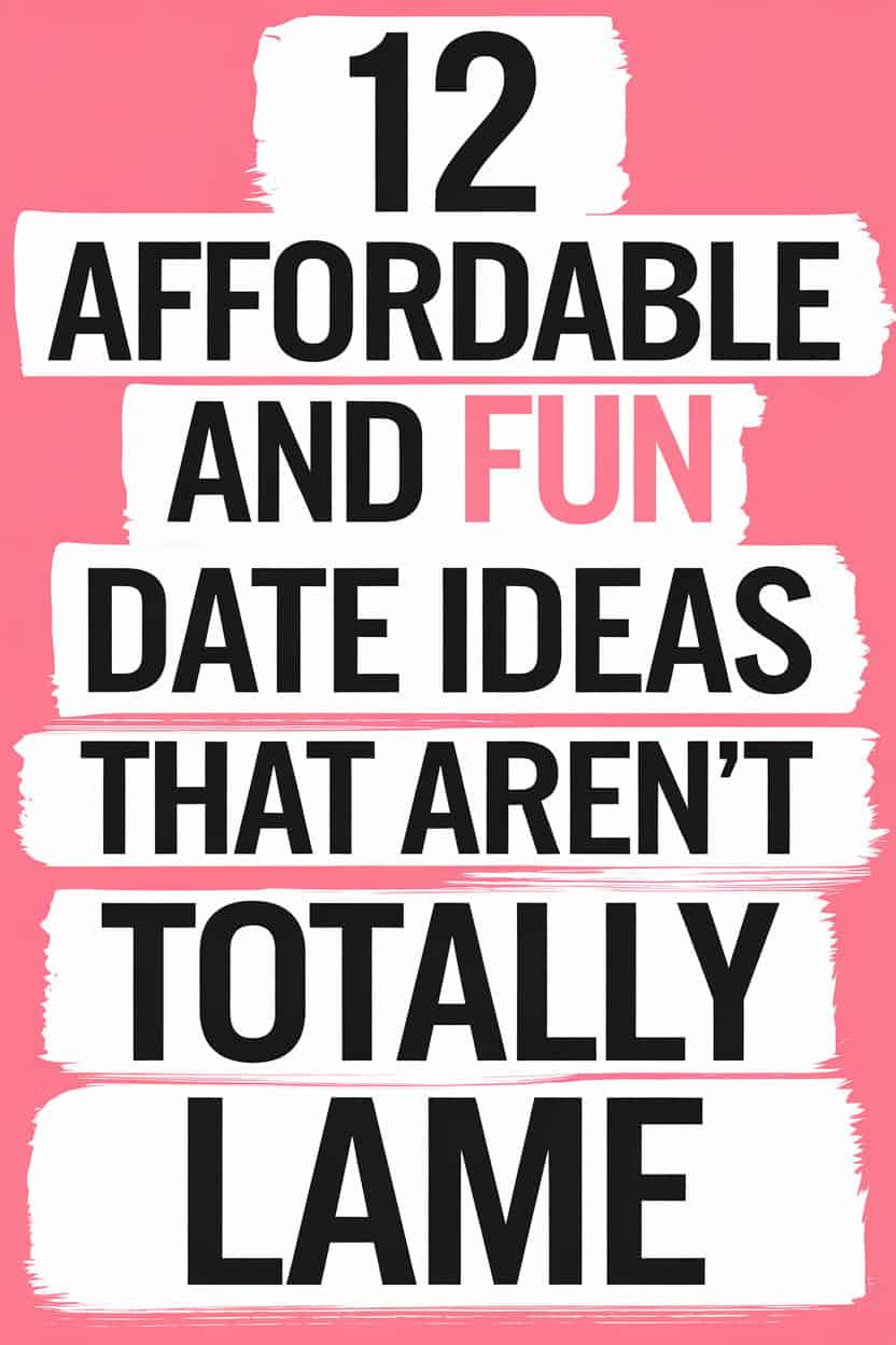 Top 12 affordable and fun date ideas for couples and friends.