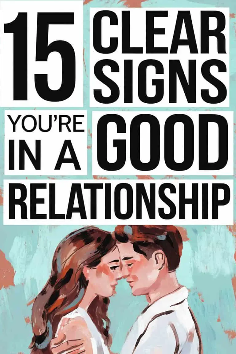 15 Clear Signs You’re In A Good Relationship
