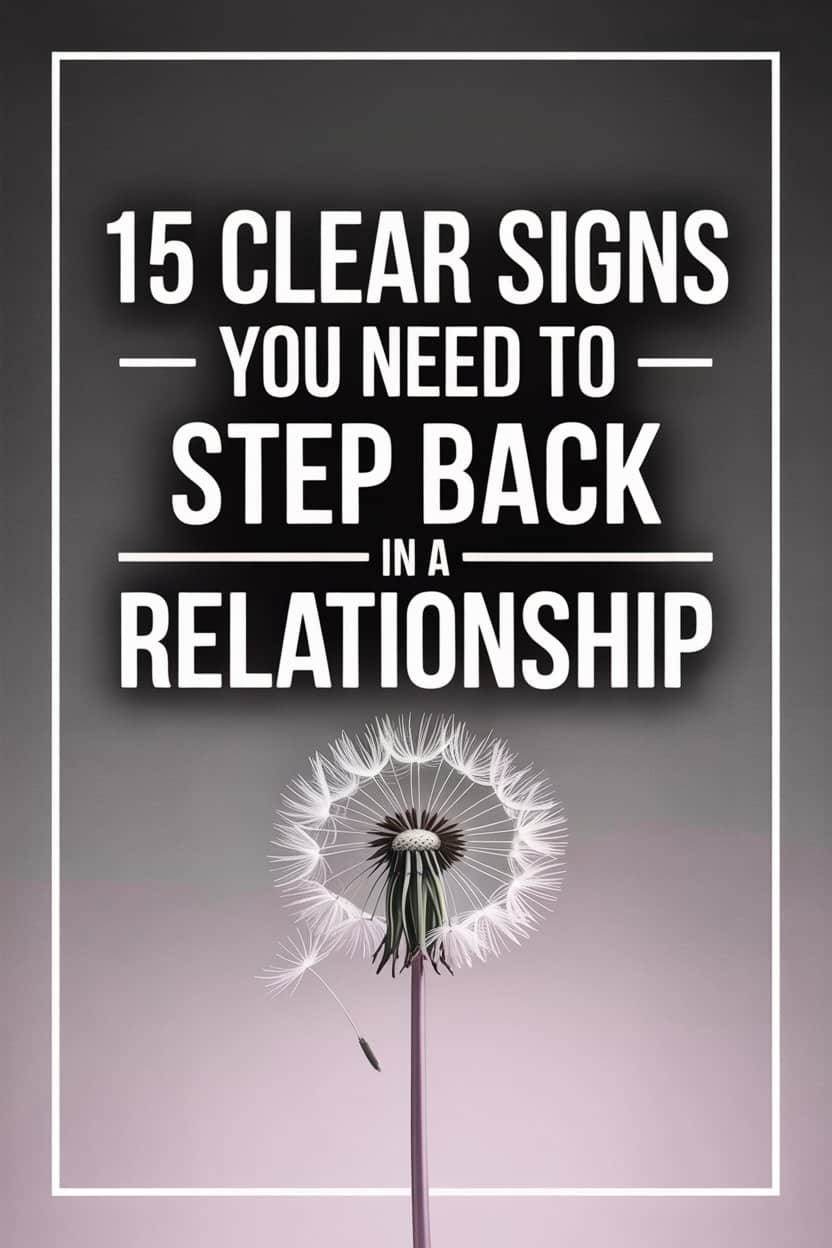 Warning signs in relationships with dandelion illustration indicating need to step back.
