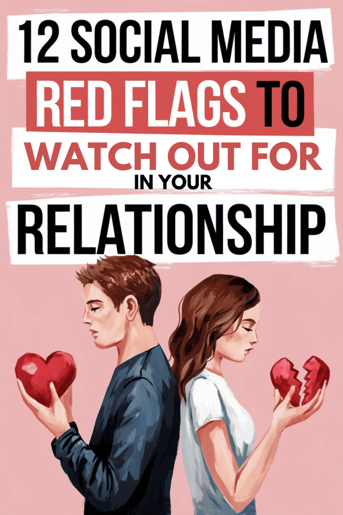 Social media red flags indicating relationship issues and heartbreak in modern romantic relationships.