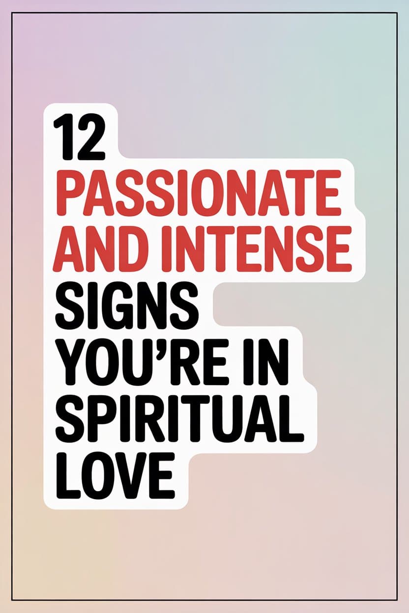Inspirational quote on 12 passionate signs of spiritual love with colorful design and calming pastel background.