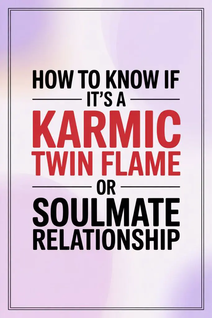Guide to recognizing karmic twin flames and soulmate relationships through spiritual awareness.