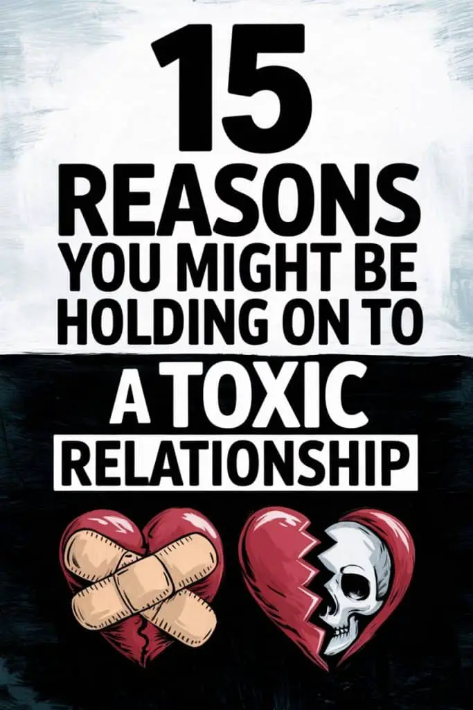 15 Reasons Why You Might Be in a Toxic Relationship and How to Recognize Them.
