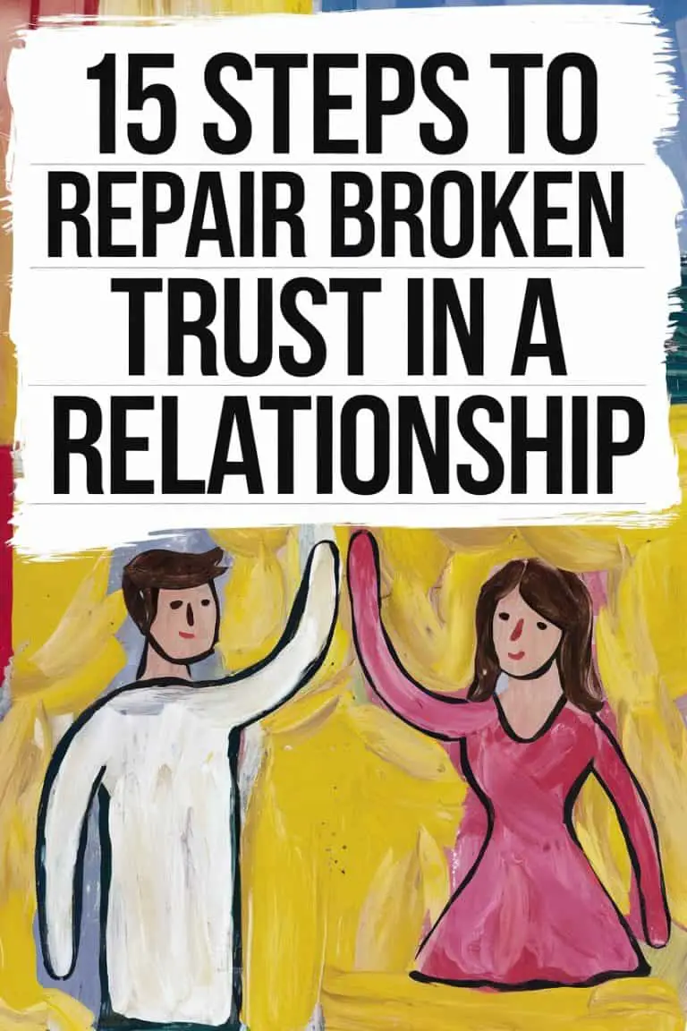 15 Steps to Repair Broken Trust in a Relationship
