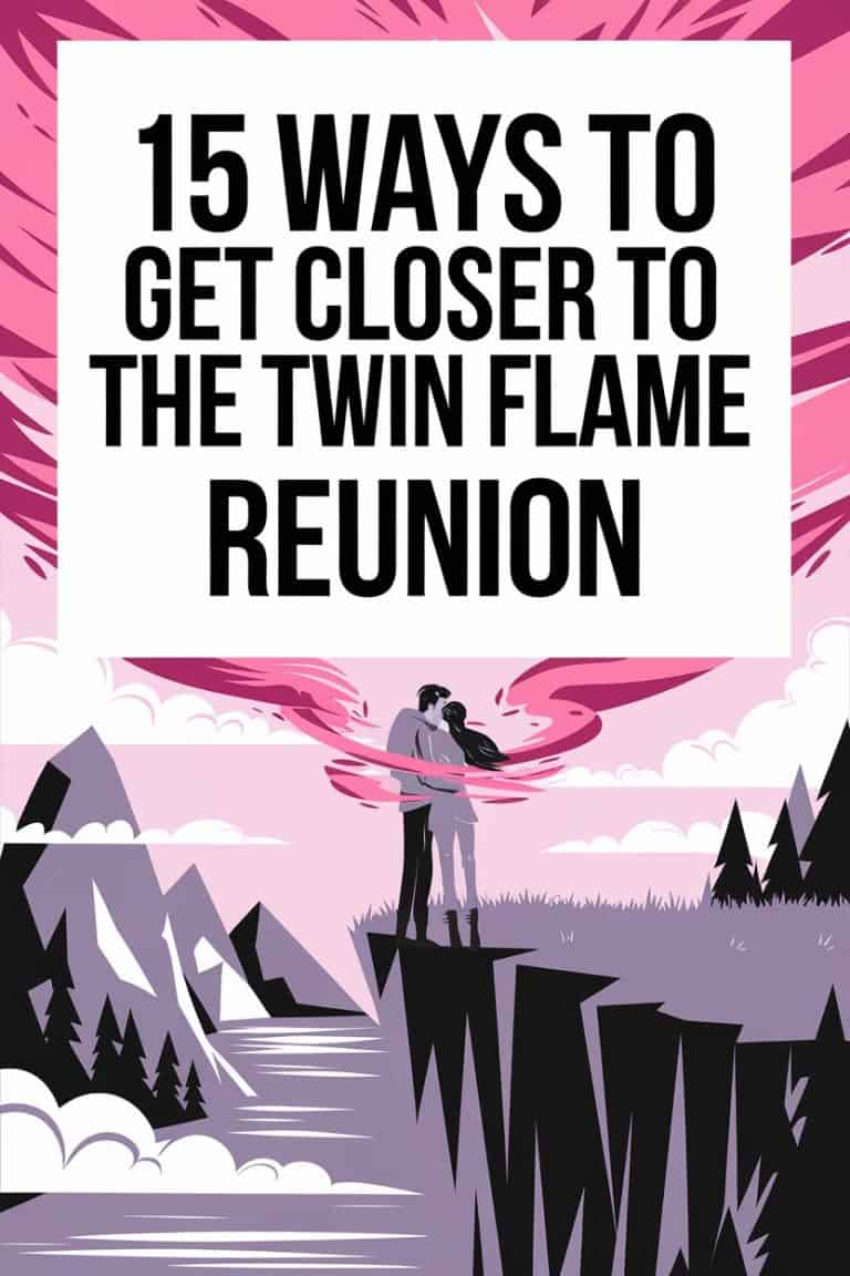 15 Ways to Get Closer to the Twin Flame Reunion