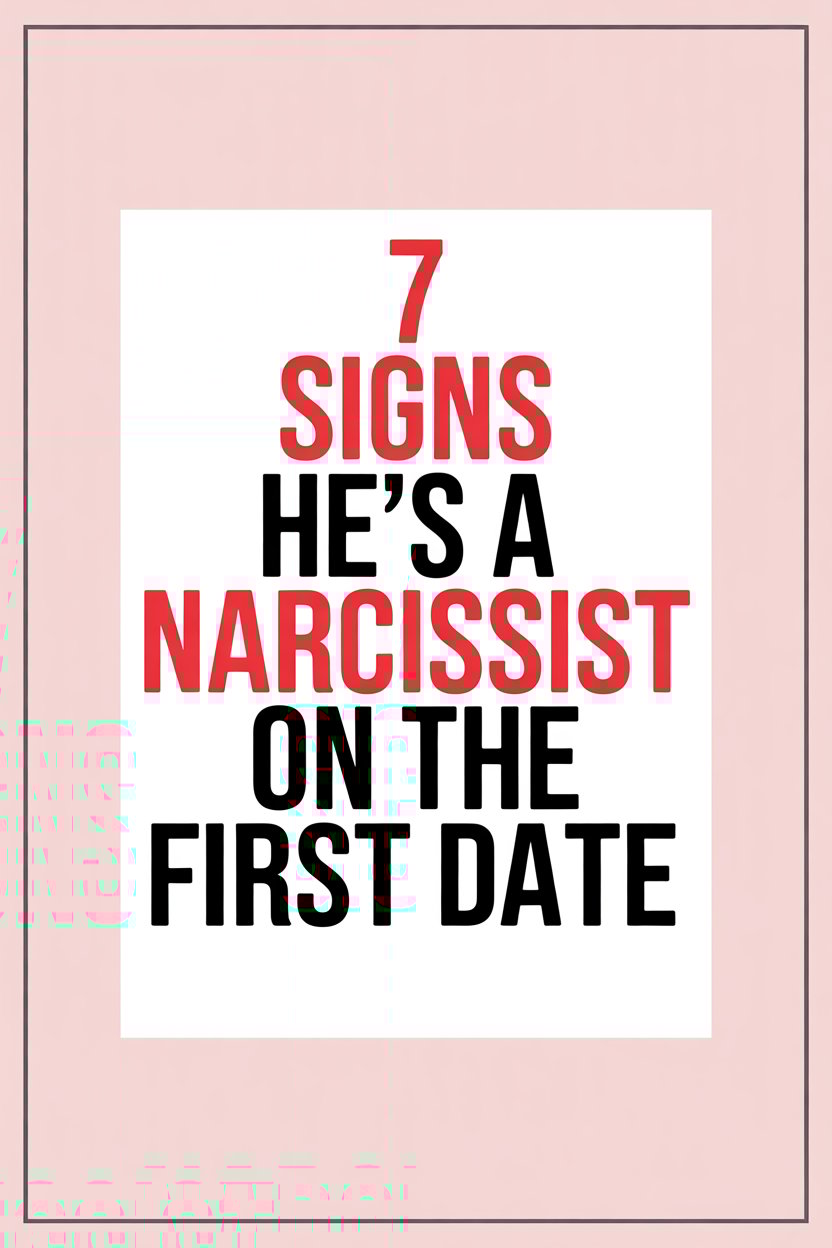 Signs Hes a Narcissist on the First Date: Warning and Humor Guide.