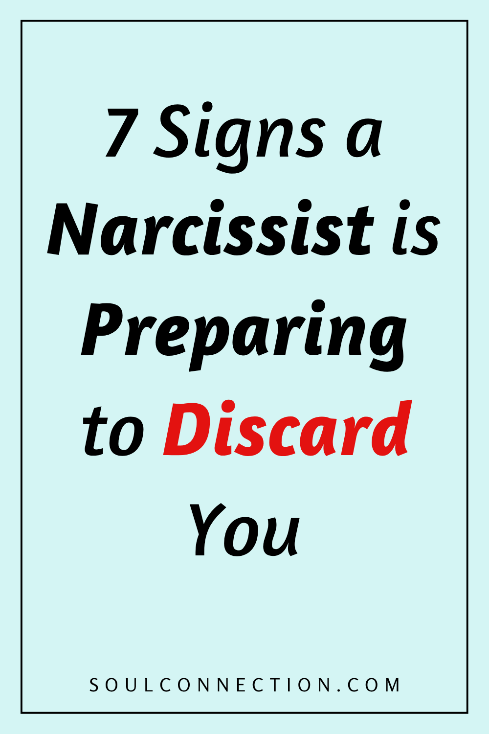Seven Signs a Narcissist Is Planning to Discard You — Recognize Warning Signs.