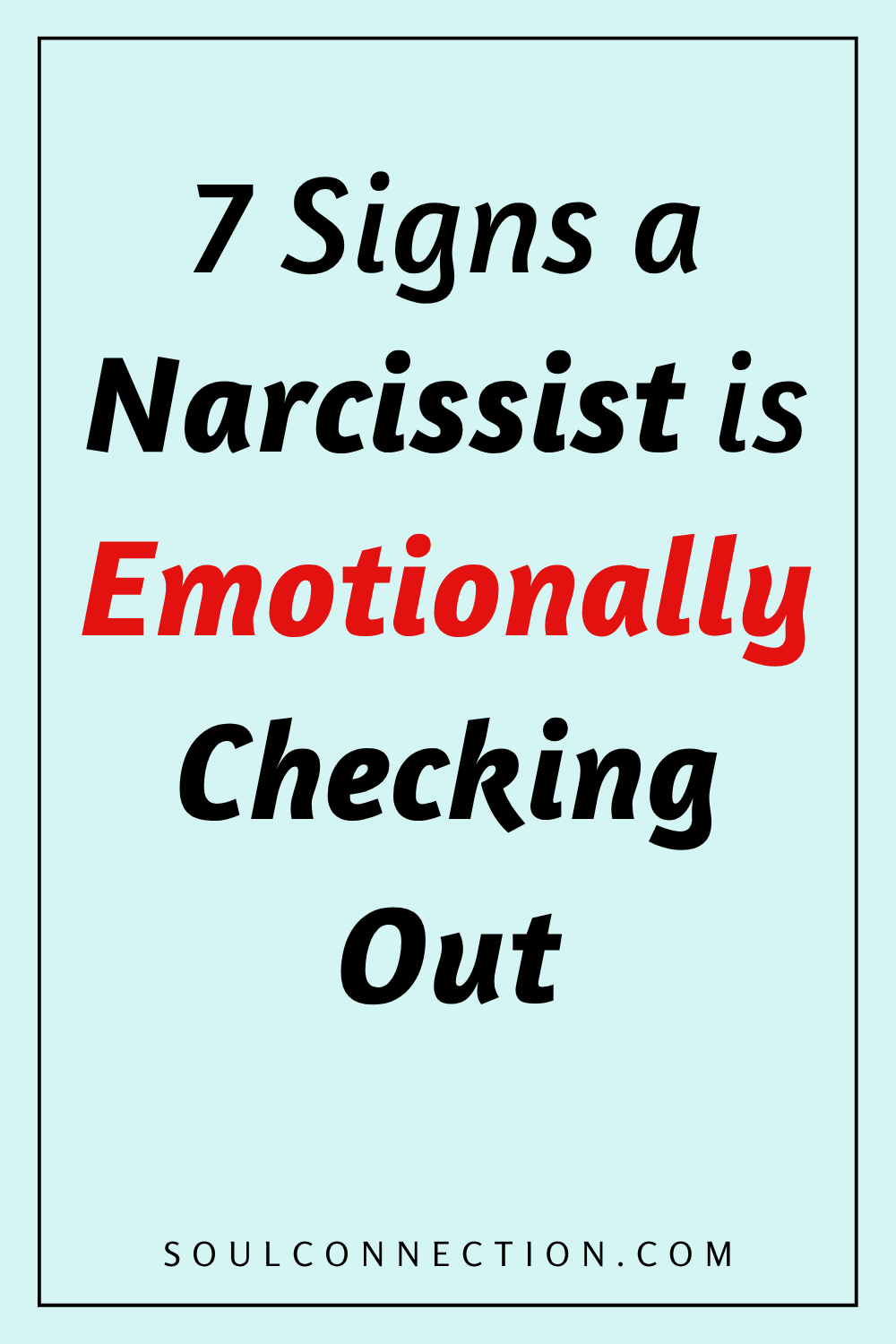 Signs a narcissist is emotionally checking out, with website link to soulconnection.com.