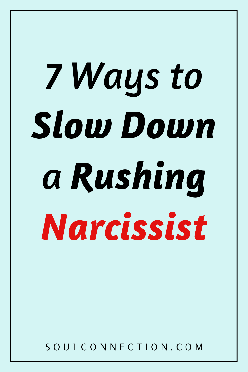 Seven ways to slow down a narcissist in relationships, with bold text and website link.