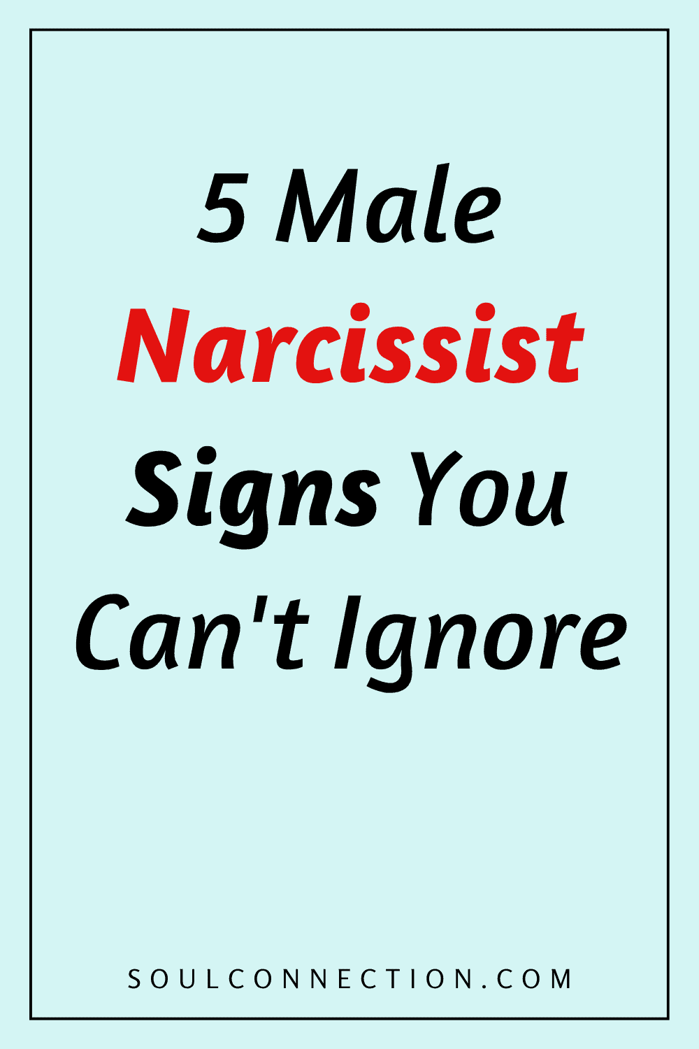 male narcissist signs you can’t ignore