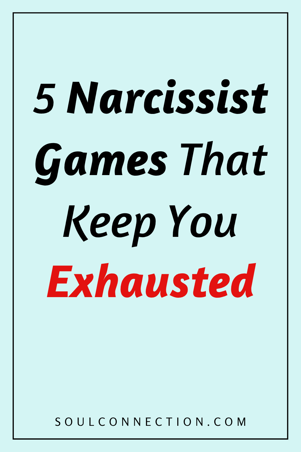 games narcissists play to wear you down