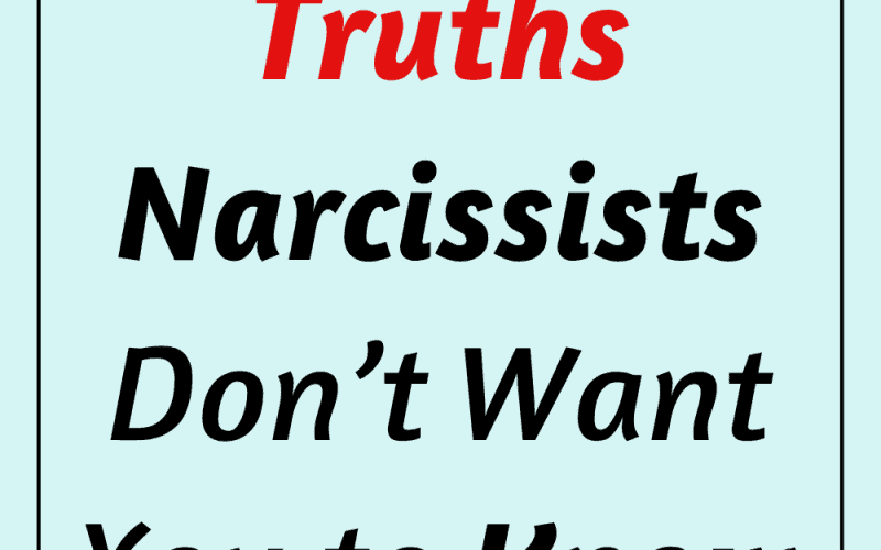5 brutal truths narcissists don't want you to know