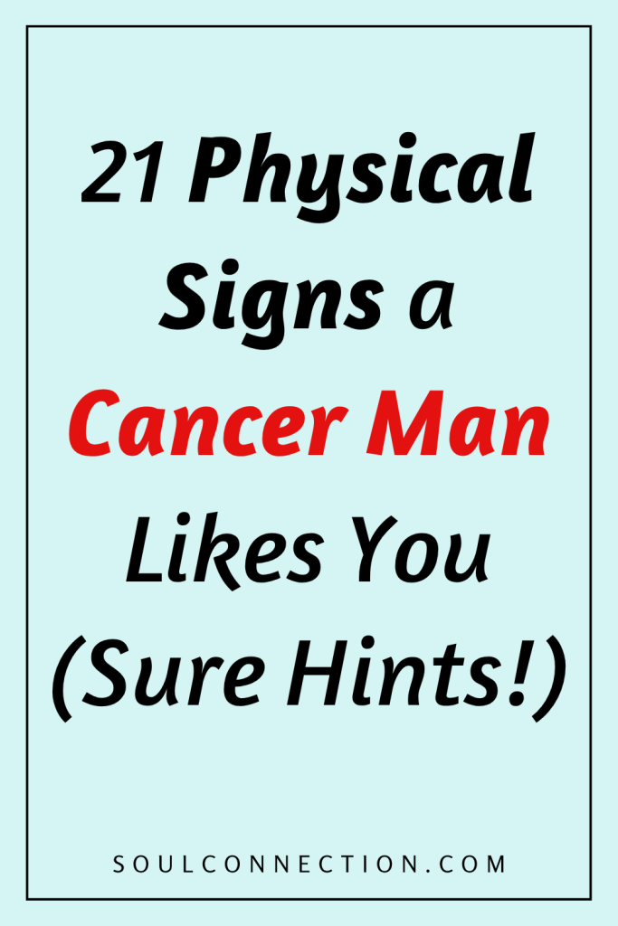 Humorous image listing 21 signs a Cancer man likes you, from SoulConnection.com.