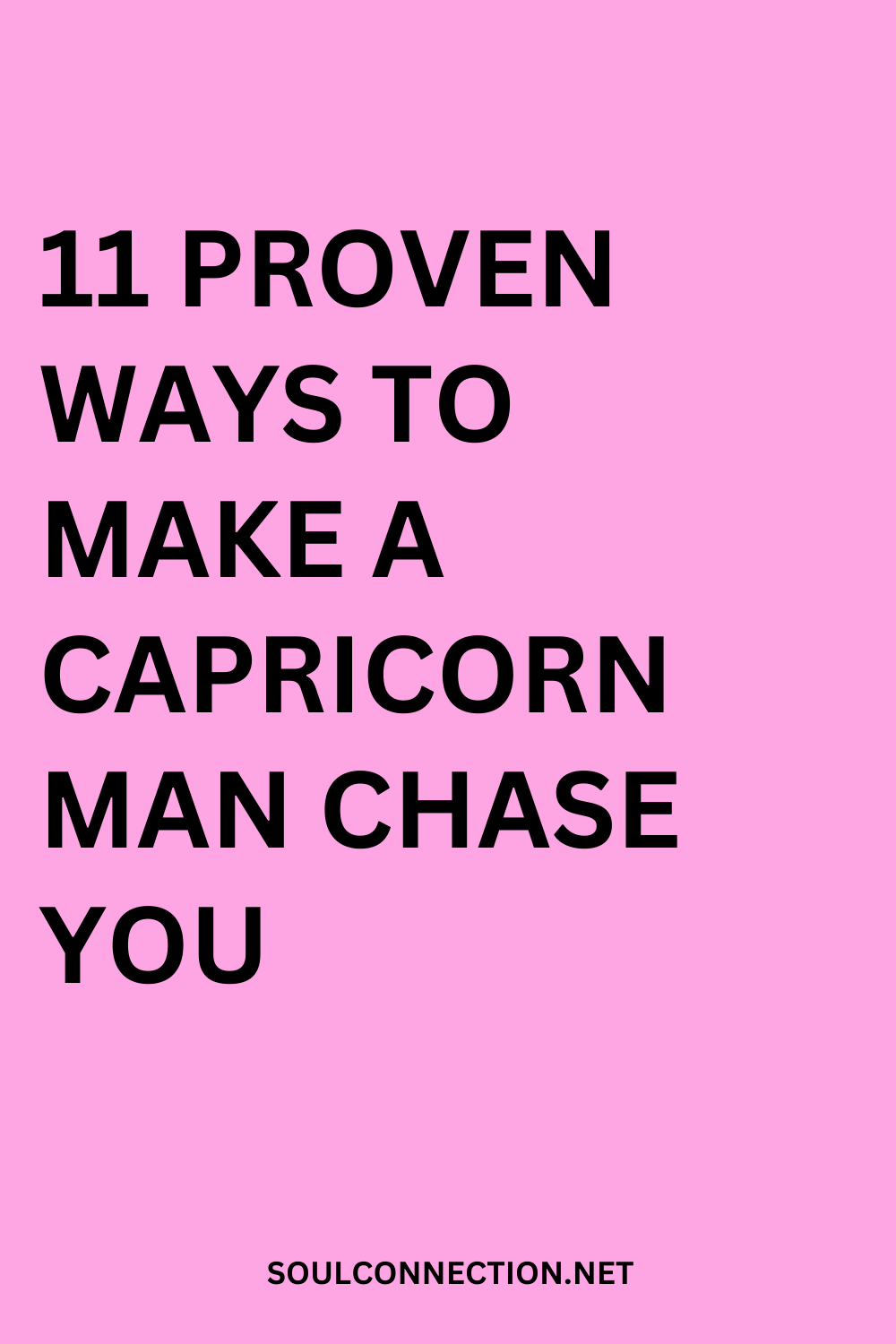 Top 11 Tips to Attract a Capricorn Man from Soul Connection.