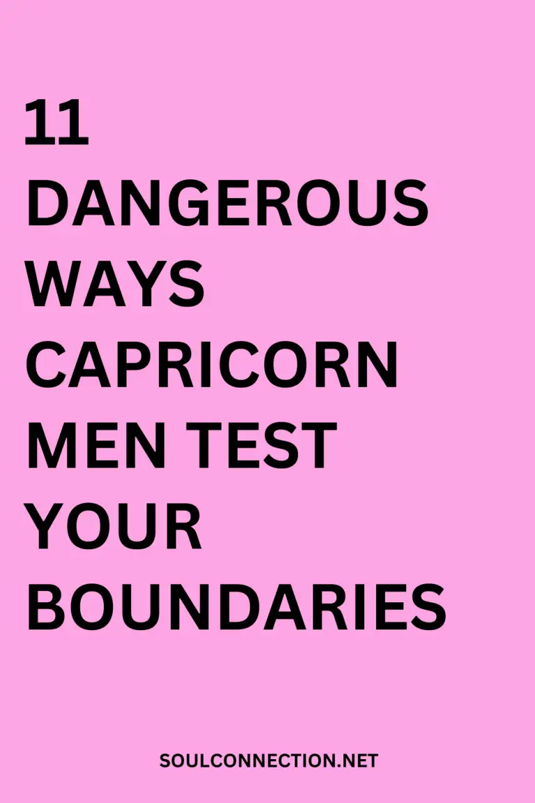 Discover 11 ways Capricorn men test boundaries in relationships, explore on SoulConnection.net.