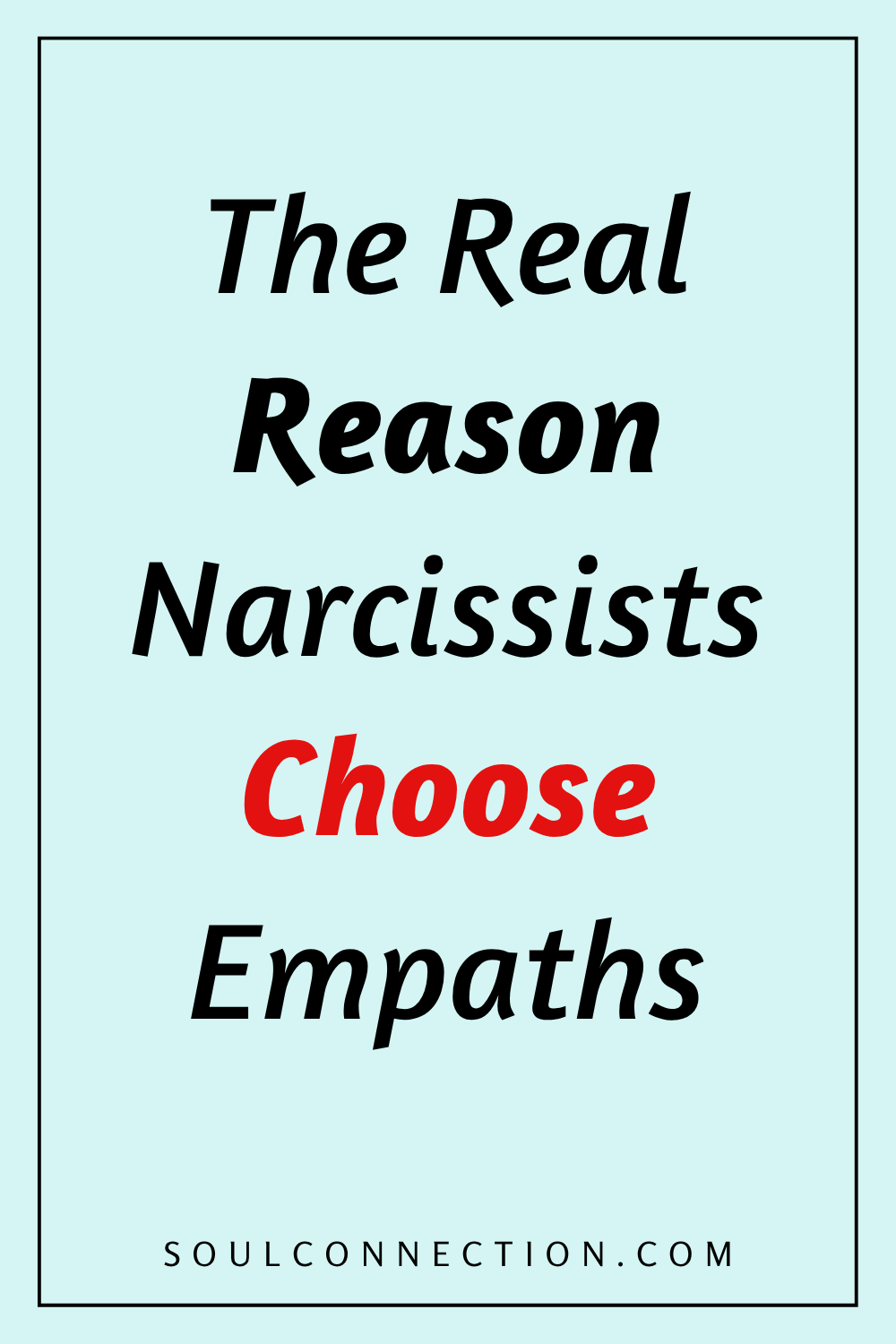 Quote on why narcissists choose empaths, highlighting empathy and soul connection.