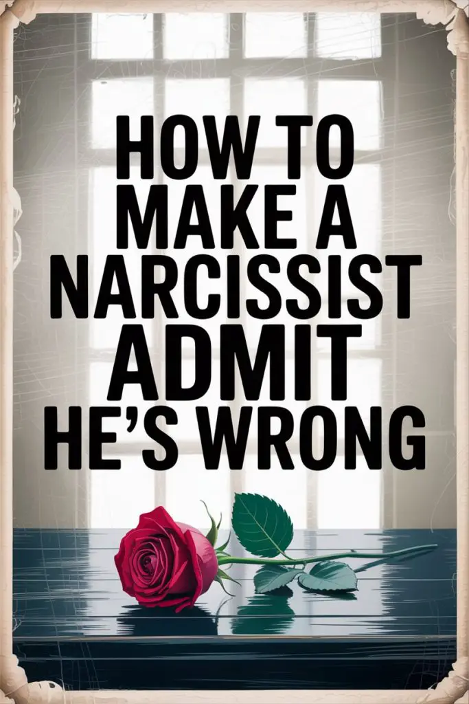 How to get a narcissist to admit they are wrong, symbolized by a rose and broken background.