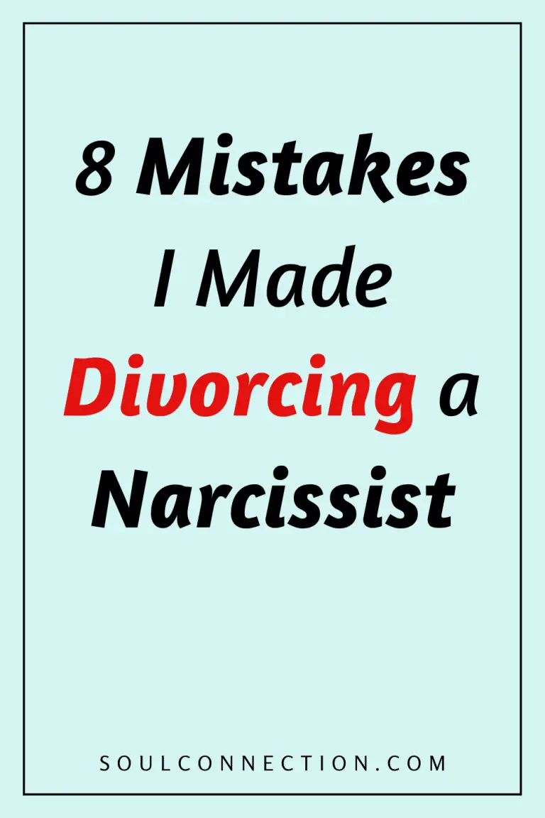 Mistakes When Divorcing a Narcissist - Lessons from Soul Connection.