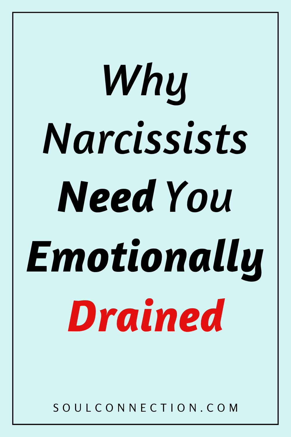 Why Narcissists Drain You Emotionally, with a bold quote from SoulConnection.com.