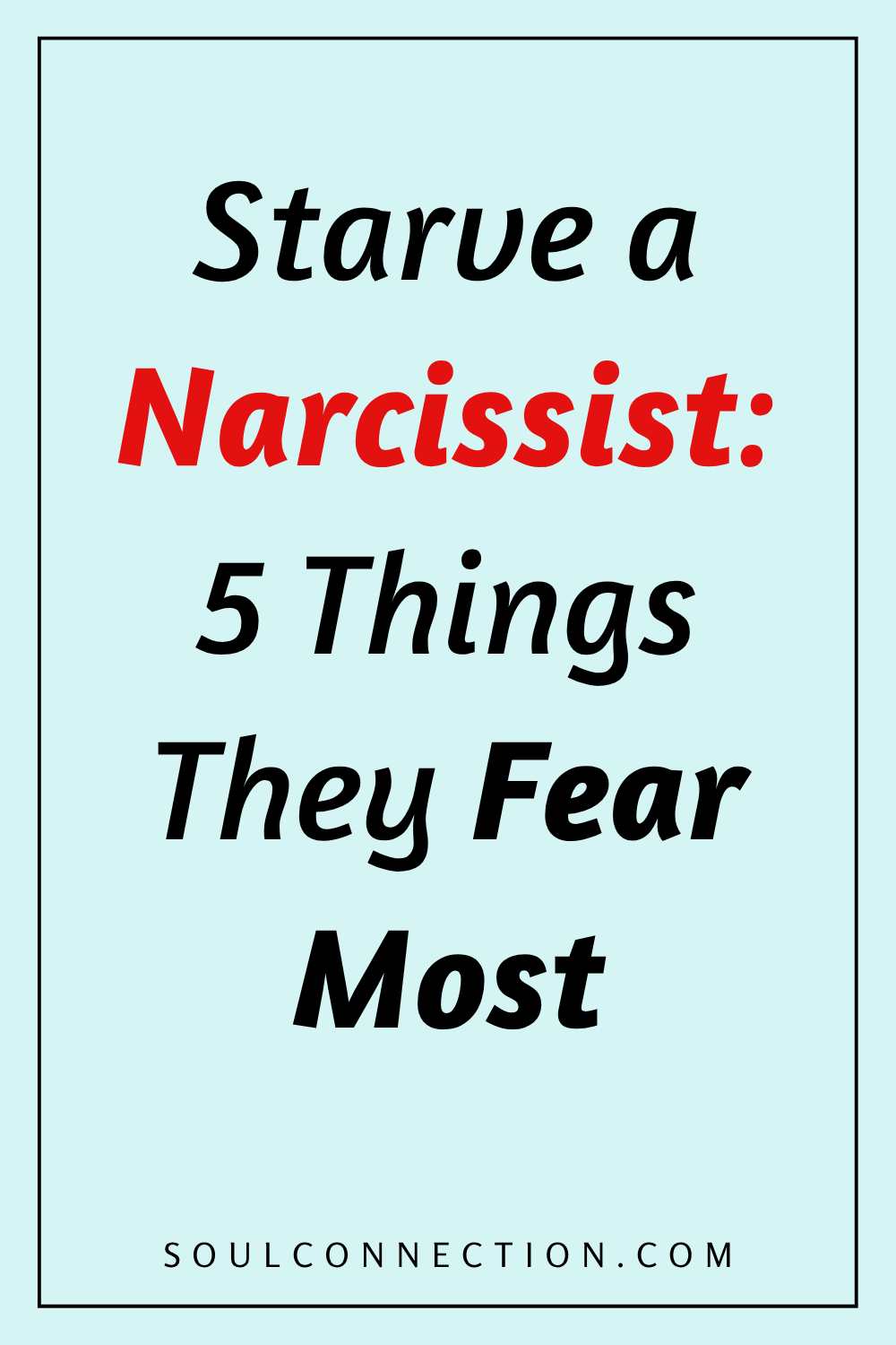 Fear of Narcissists: Top 5 Traits They Fear Most.
