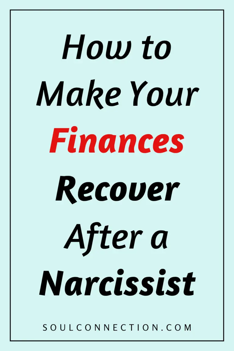 Guide to Recover Your Finances After a Narcissist on SoulConnection.com.