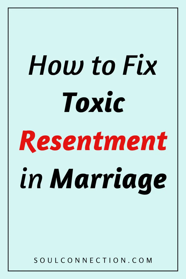 How to Heal Toxic Resentment in Marriage — Soul Connection Counseling Website.