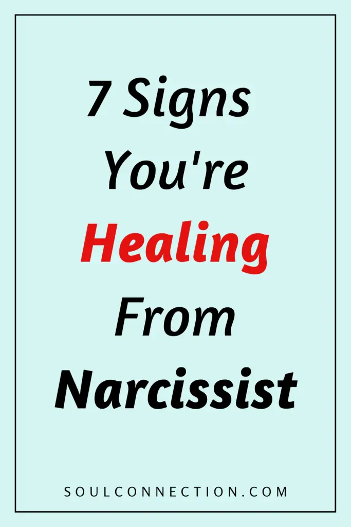 Signs Youre Healing from Narcissist Abuse – Visit SoulConnection.com.