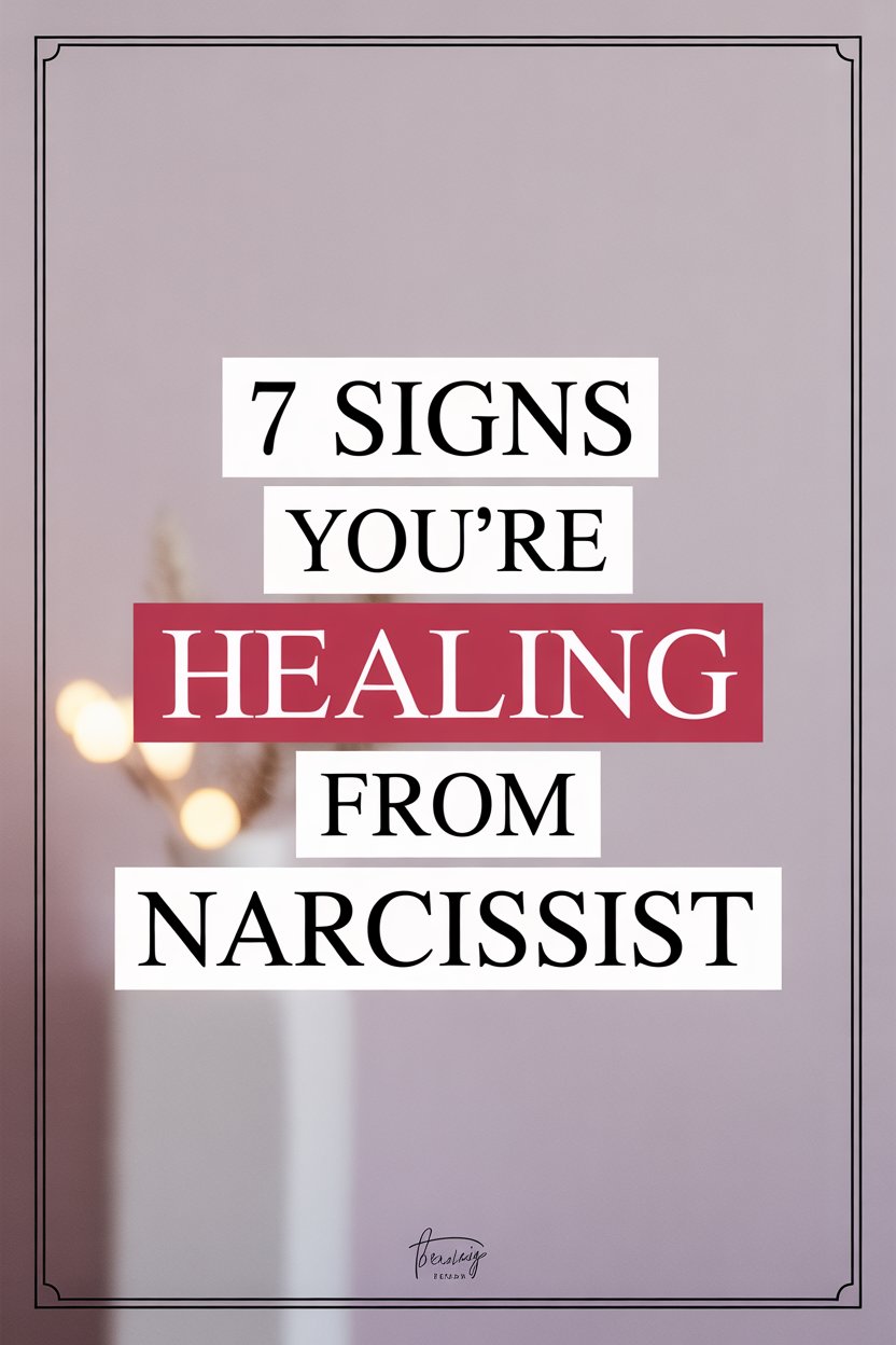Signs Youre Healing from a Narcissist with Hope and Resilience.