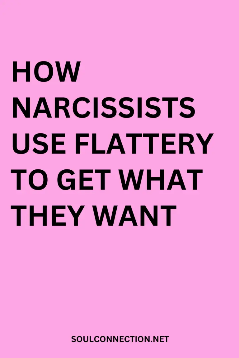 Narcissists use flattery to manipulate and get what they want—learn more at SoulConnection.net.