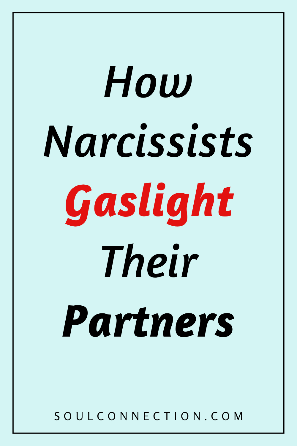 How narcissists gaslight their partners—understanding narcissistic manipulation and gaslighting tactics.