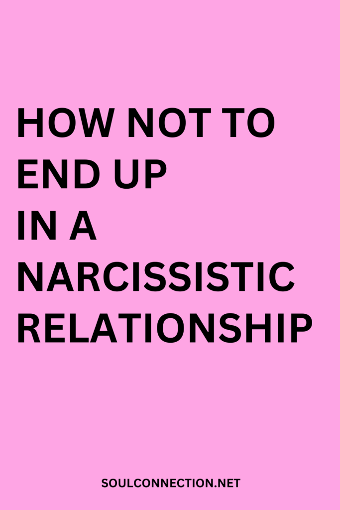 How to avoid narcissistic relationships with helpful tips from SoulConnection.net.