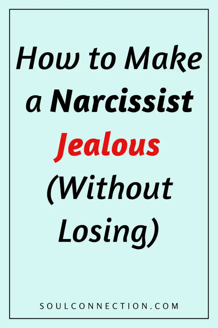 How to Make a Narcissist Jealous Easily with Tips from Soul Connection.