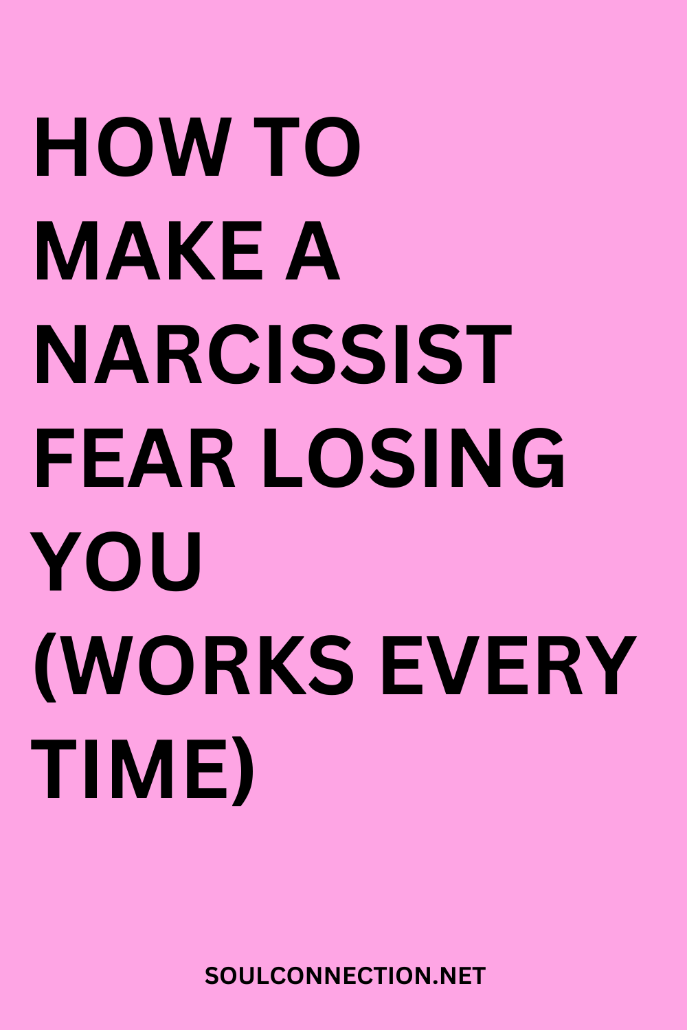 How to make a narcissist fear losing you—powerful relationship strategy.