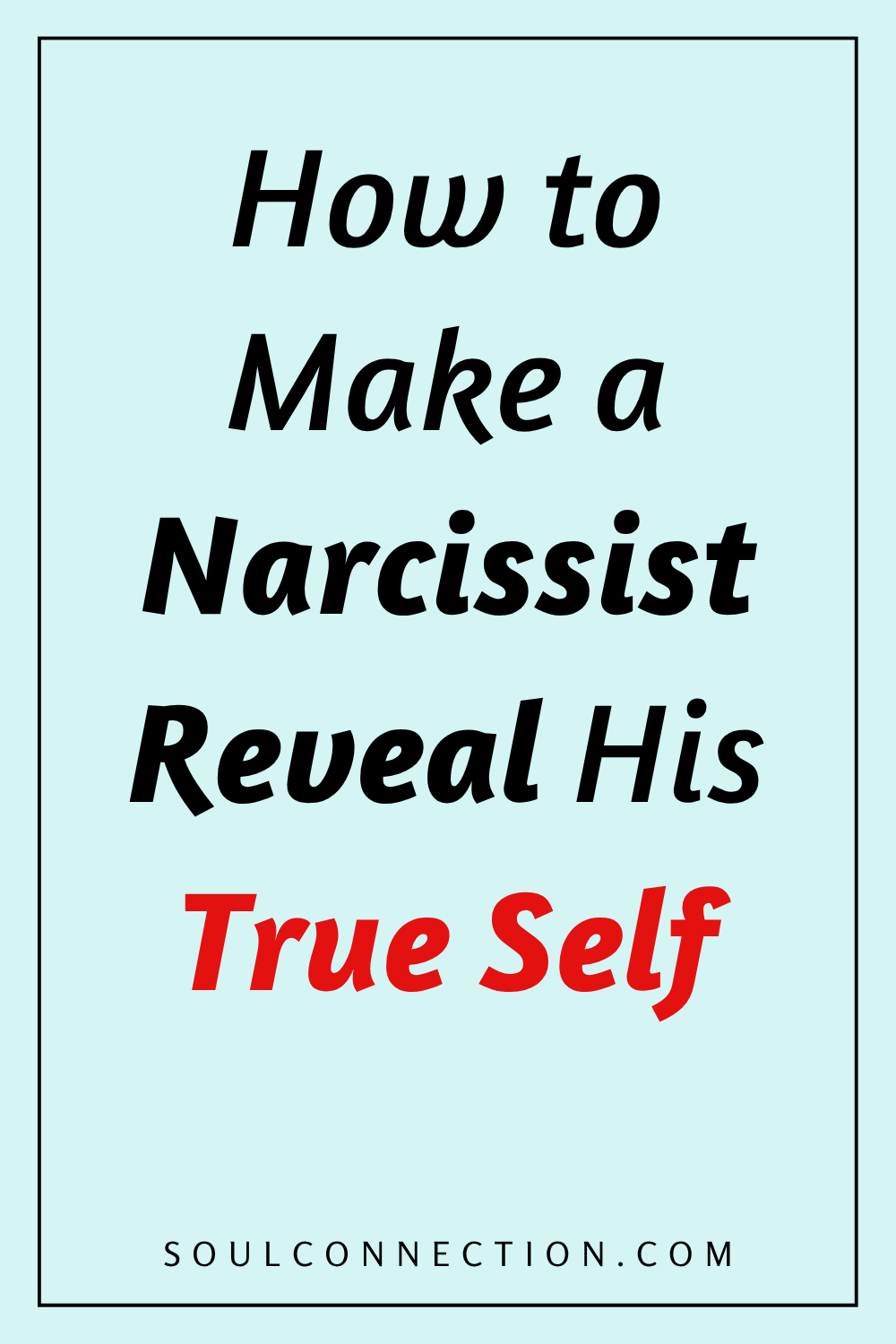 Guide to revealing a narcissists true self and understanding personality traits.