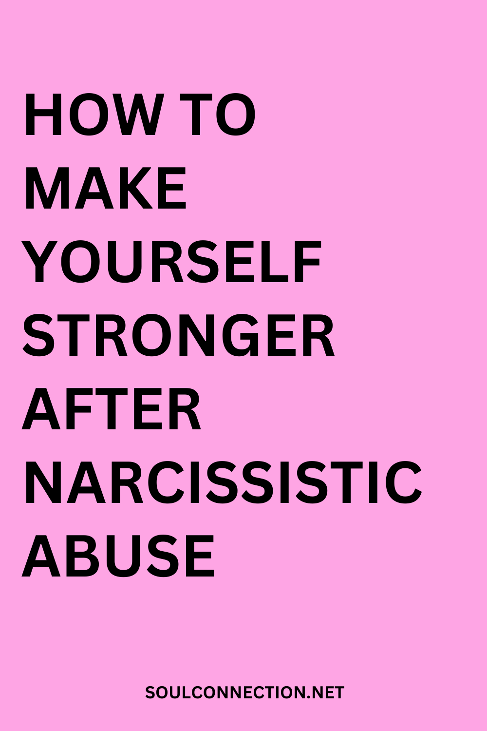 Guide to healing from narcissistic abuse at soulconnection.net.