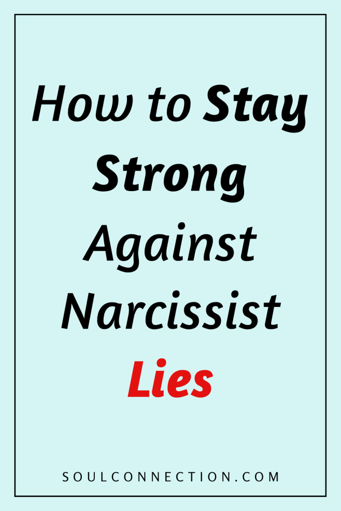 How to Stay Strong Against Narcissist Lies and Manipulation Strategies.