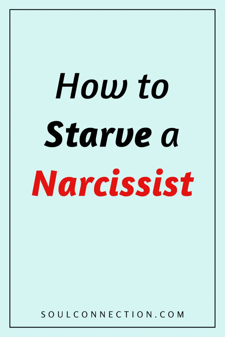 Guide on how to starve a narcissist for healthier relationships at SoulConnection.com.