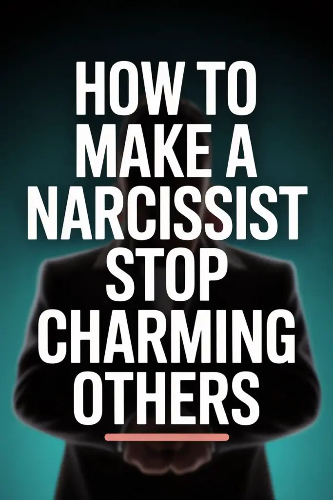 How to stop a narcissist from charming others and manipulate relationships effectively.