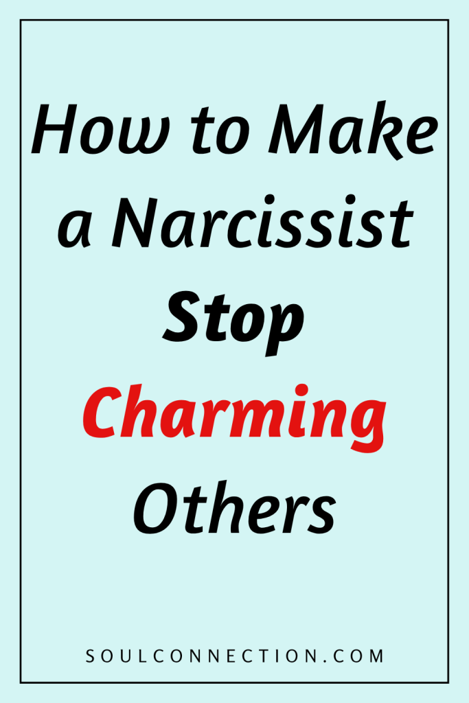 How to Stop a Narcissist’s Charming Approach - Souls Connection.