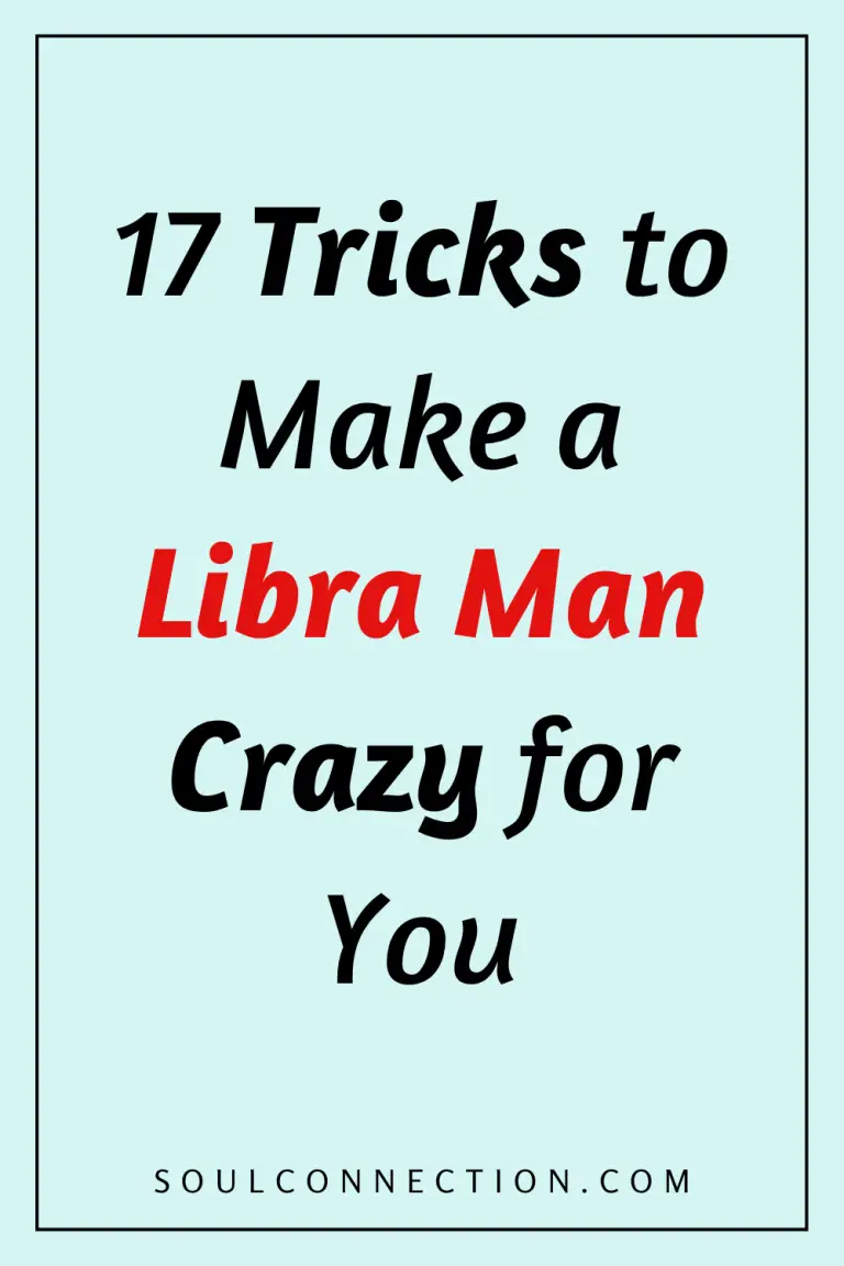 Tips to make a Libra man love you from Soul Connection.