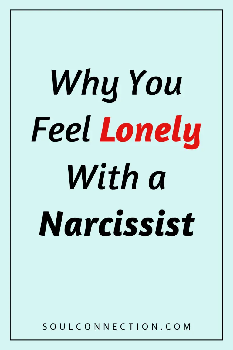 Why You Feel Lonely with a Narcissist — Emotional Connection Insights from SoulConnection.com