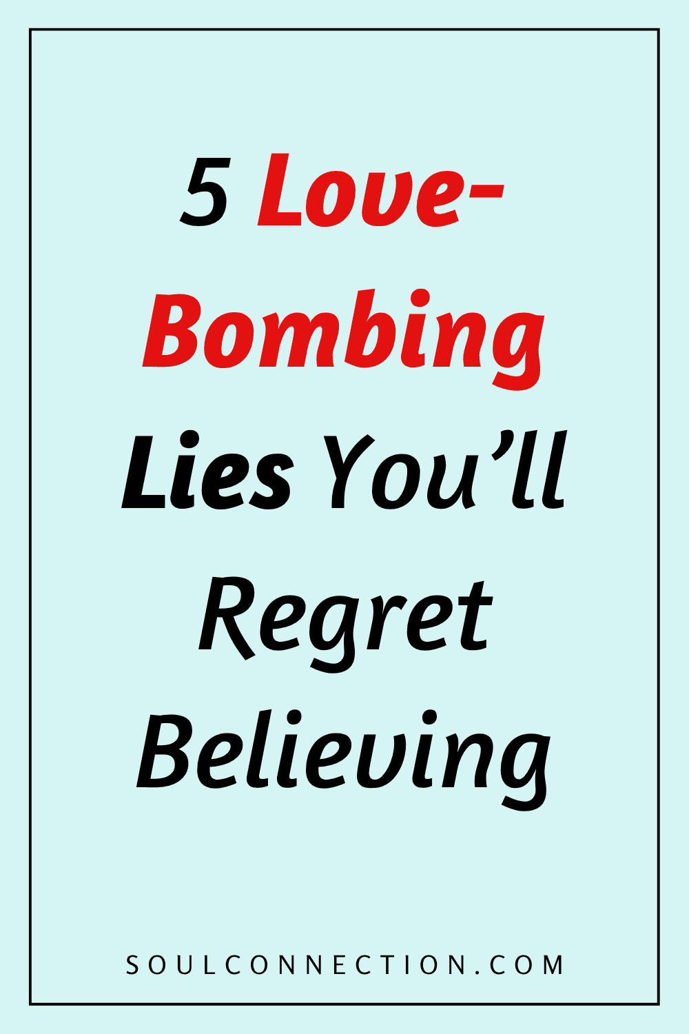 love-bombing lies you’ll regret