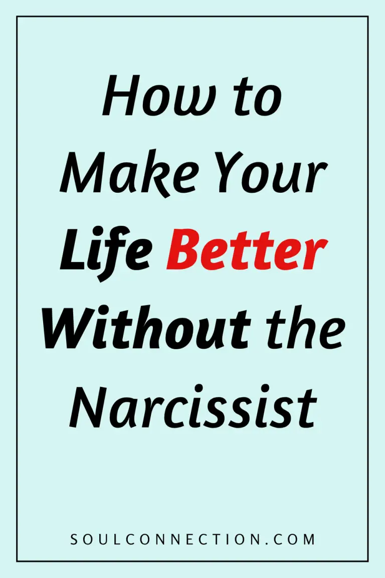 Motivational quote on improving life by removing narcissists, with website soulconnection.com for support.