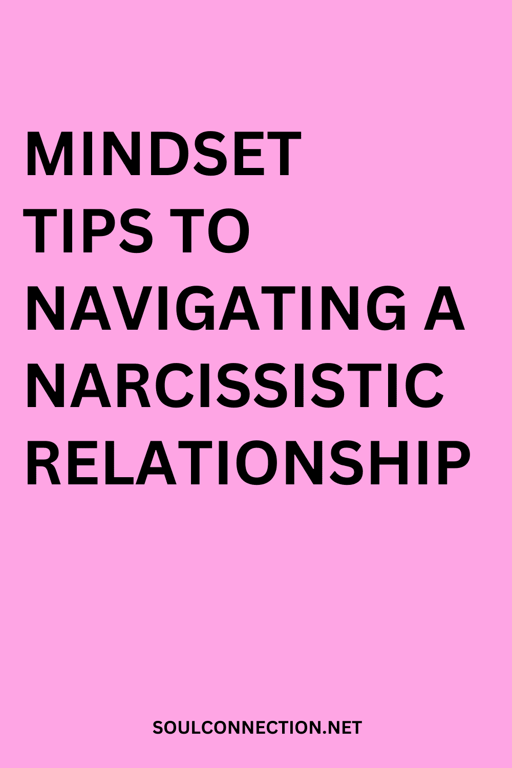Tips for navigating narcissistic relationships on SoulConnection.net.