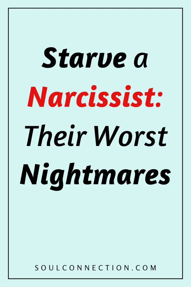Motivational quote: Starve a Narcissist, their Worst Nightmares, bold typography, SoulConnection.com.